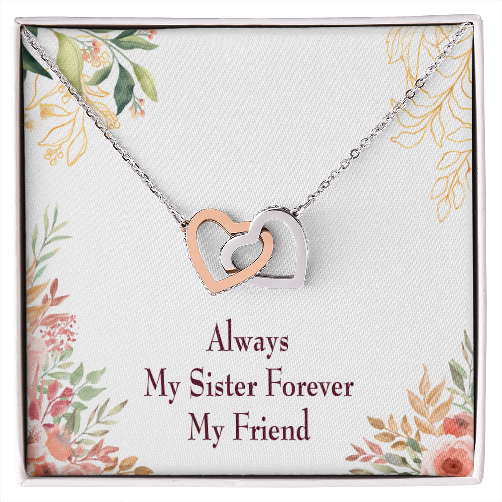 To My Sister Always My Sister Forever My Friend Inseparable Necklace-Express Your Love Gifts