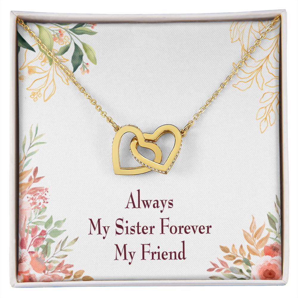 To My Sister Always My Sister Forever My Friend Inseparable Necklace-Express Your Love Gifts