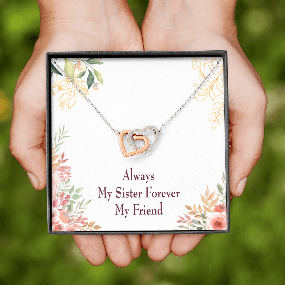 To My Sister Always My Sister Forever My Friend Inseparable Necklace-Express Your Love Gifts