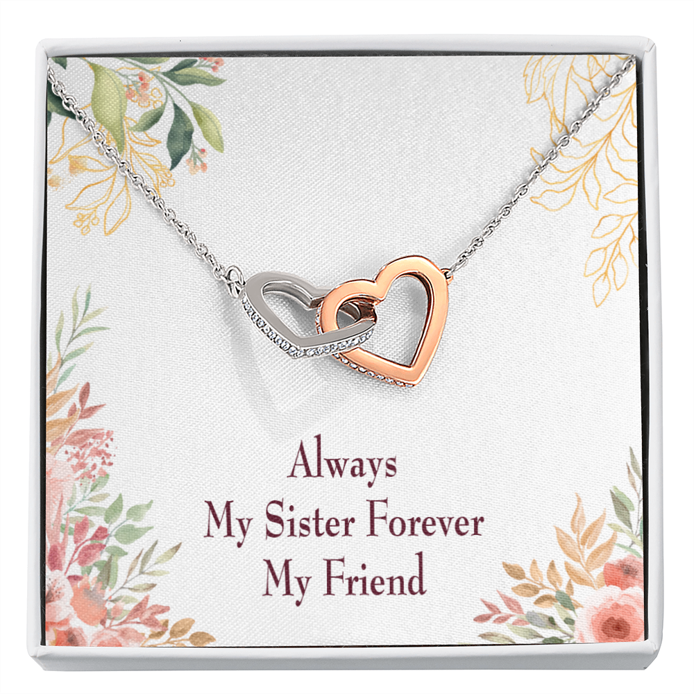 To My Sister Always My Sister Forever My Friend Inseparable Necklace-Express Your Love Gifts