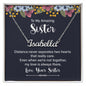 To My Sister Distance Never Separates Two Hearts Custom Name Necklace-Express Your Love Gifts