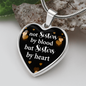 To My Sister Not Sister By Blood Necklace Stainless Steel or 18k Gold Heart 18-22"-Express Your Love Gifts