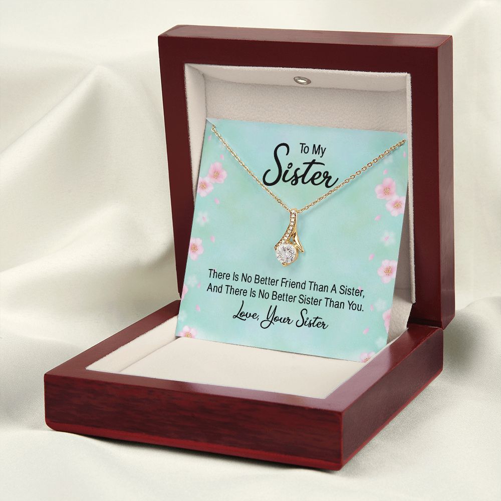 To My Sister There is No Better Friend Than a Sister Alluring Ribbon Necklace Message Card-Express Your Love Gifts