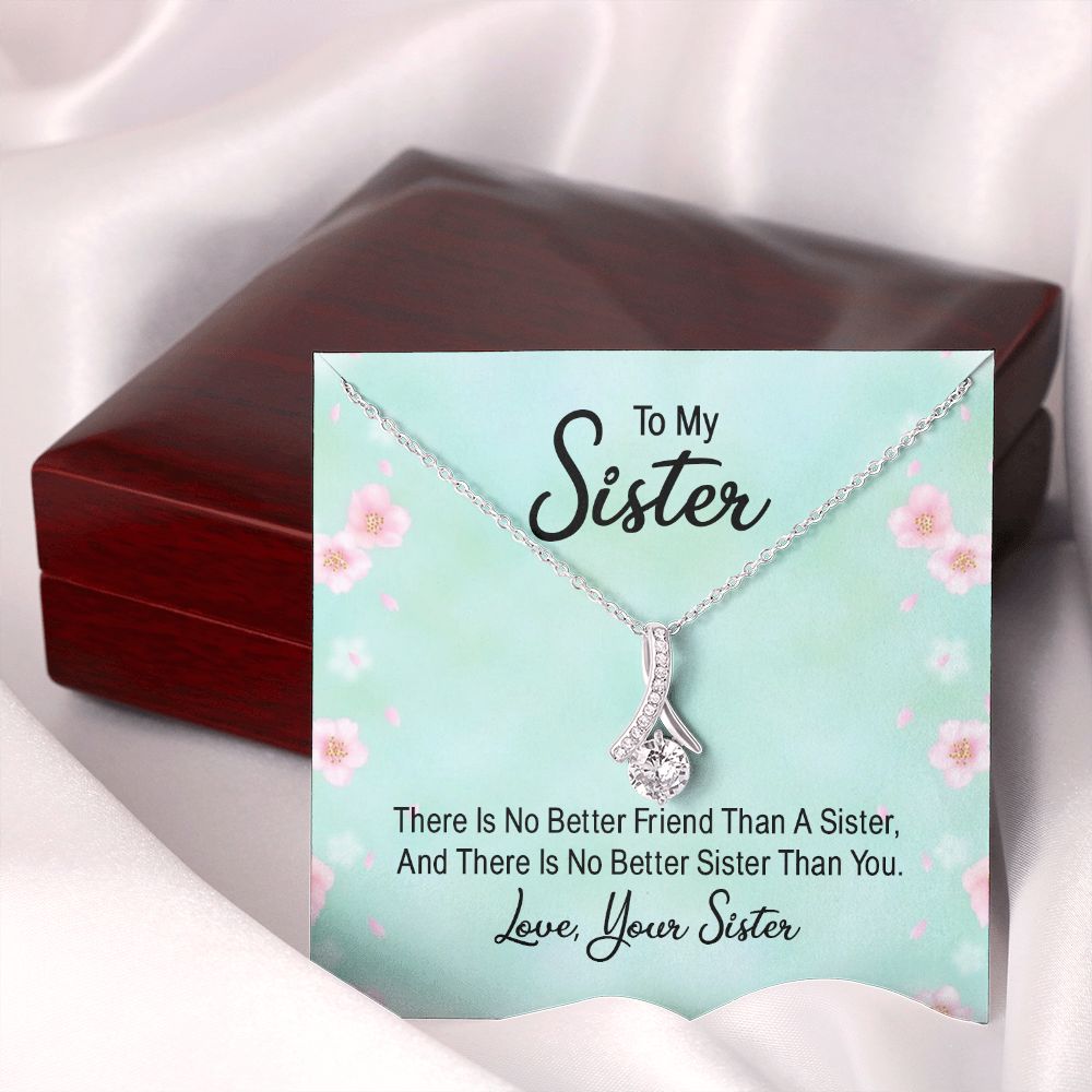 To My Sister There is No Better Friend Than a Sister Alluring Ribbon Necklace Message Card-Express Your Love Gifts