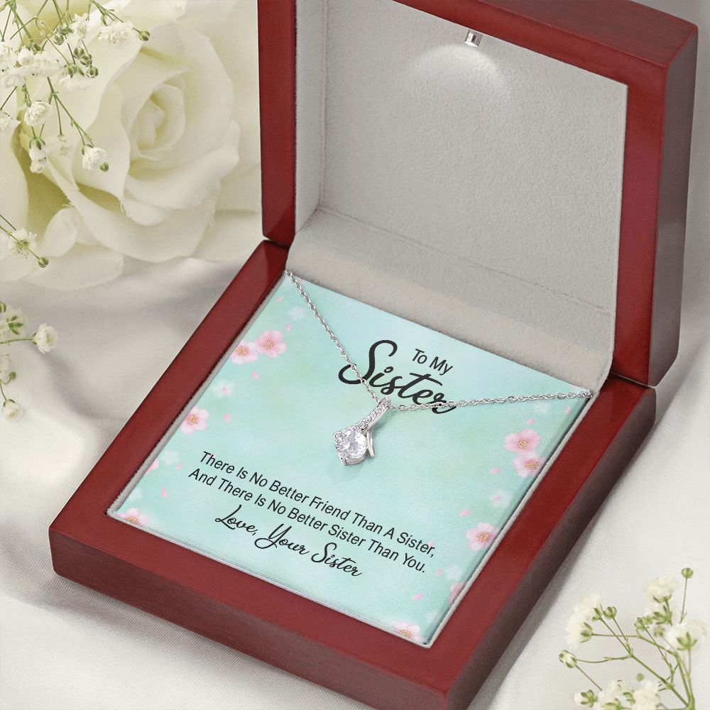 To My Sister There is No Better Friend Than a Sister Alluring Ribbon Necklace Message Card-Express Your Love Gifts