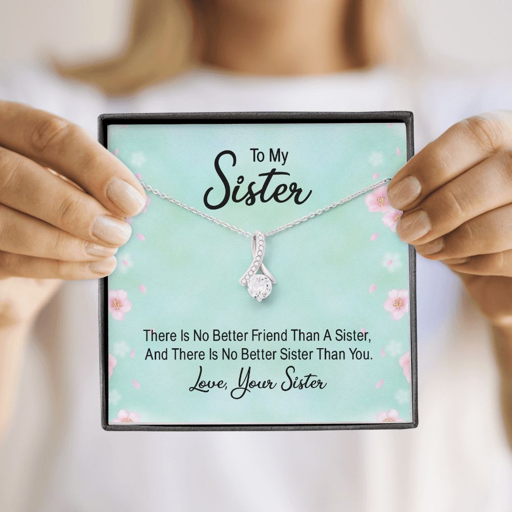 To My Sister There is No Better Friend Than a Sister Alluring Ribbon Necklace Message Card-Express Your Love Gifts