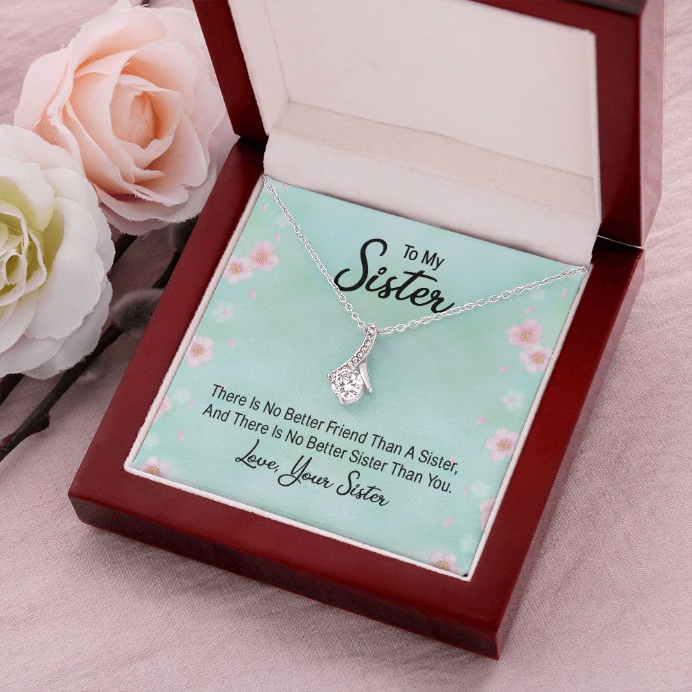 To My Sister There is No Better Friend Than a Sister Alluring Ribbon Necklace Message Card-Express Your Love Gifts