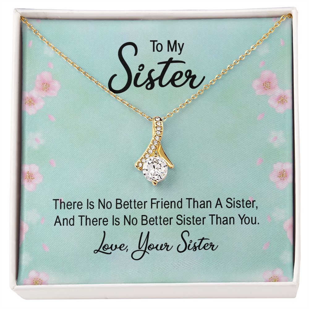 To My Sister There is No Better Friend Than a Sister Alluring Ribbon Necklace Message Card-Express Your Love Gifts