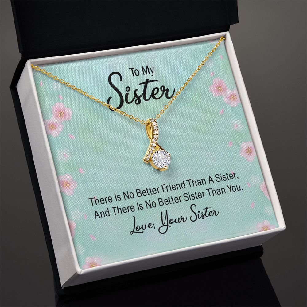 To My Sister There is No Better Friend Than a Sister Alluring Ribbon Necklace Message Card-Express Your Love Gifts