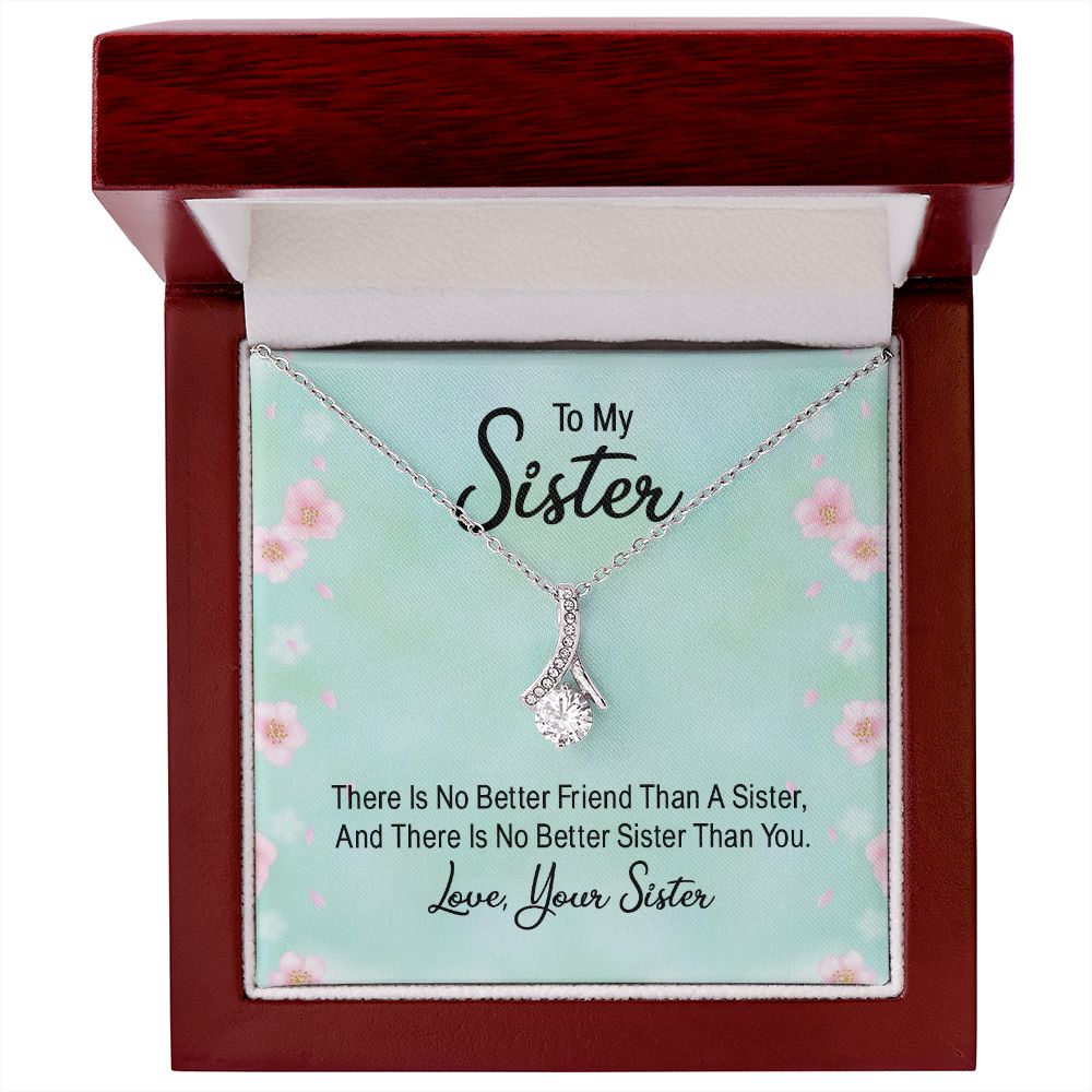 To My Sister There is No Better Friend Than a Sister Alluring Ribbon Necklace Message Card-Express Your Love Gifts