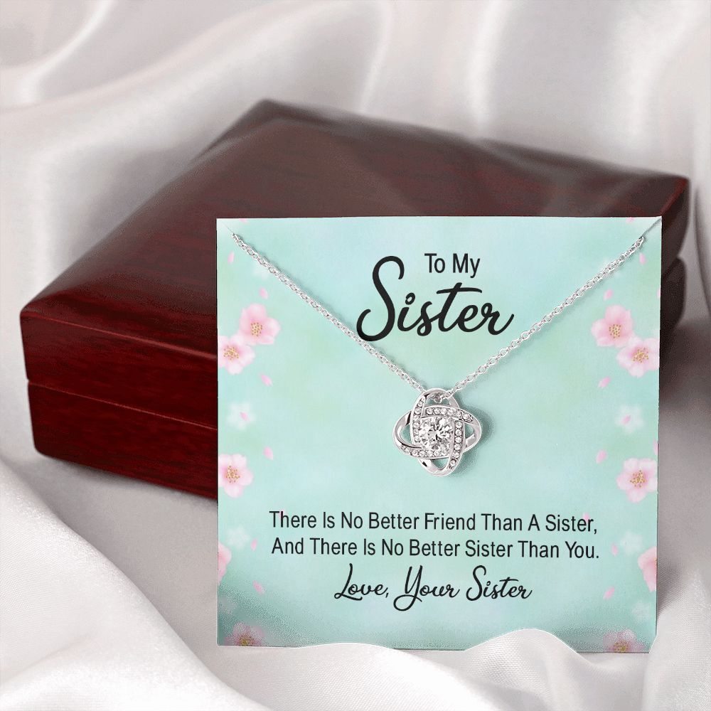To My Sister There is No Better Friend Than a Sister Infinity Knot Necklace Message Card-Express Your Love Gifts