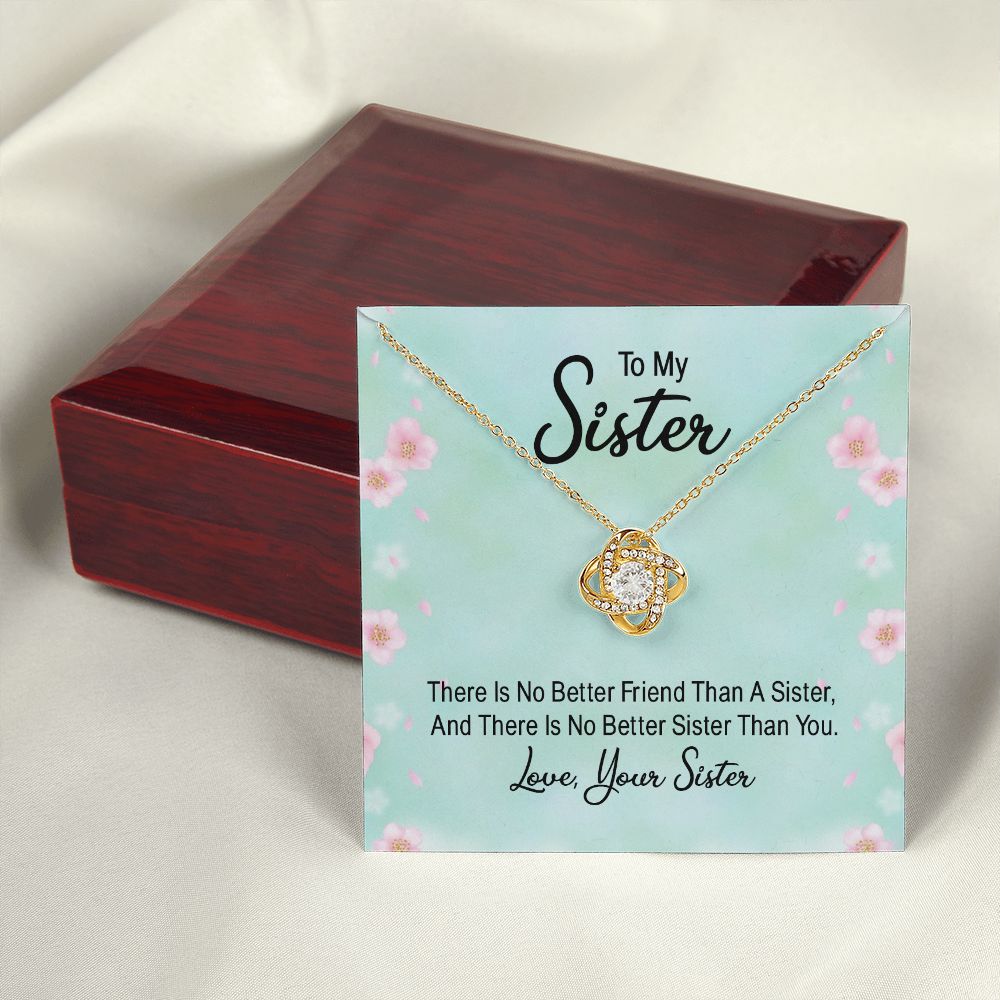 To My Sister There is No Better Friend Than a Sister Infinity Knot Necklace Message Card-Express Your Love Gifts