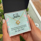 To My Sister There is No Better Friend Than a Sister Infinity Knot Necklace Message Card-Express Your Love Gifts