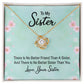 To My Sister There is No Better Friend Than a Sister Infinity Knot Necklace Message Card-Express Your Love Gifts