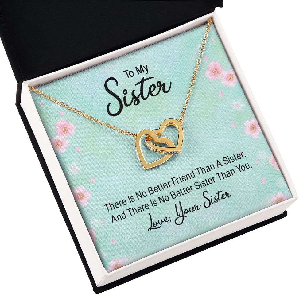 To My Sister There is No Better Friend Than a Sister Inseparable Necklace-Express Your Love Gifts
