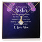 To My Sister You Are Always There For Me Alluring Ribbon Necklace Message Card-Express Your Love Gifts