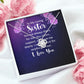 To My Sister You Are Always There For Me Infinity Knot Necklace Message Card-Express Your Love Gifts