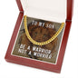 To My Son Be a Warrior Not a Worrier Cuban Chain-Express Your Love Gifts