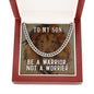 To My Son Be a Warrior Not a Worrier Cuban Chain-Express Your Love Gifts