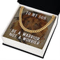 To My Son Be a Warrior Not a Worrier Cuban Chain-Express Your Love Gifts