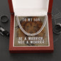 To My Son Be a Warrior Not a Worrier Cuban Chain-Express Your Love Gifts