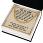 To My Son Never Feel That You're Alone Cuban Chain-Express Your Love Gifts