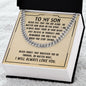 To My Son Never Feel That You're Alone Cuban Chain-Express Your Love Gifts