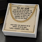 To My Son Never Feel That You're Alone Cuban Chain-Express Your Love Gifts