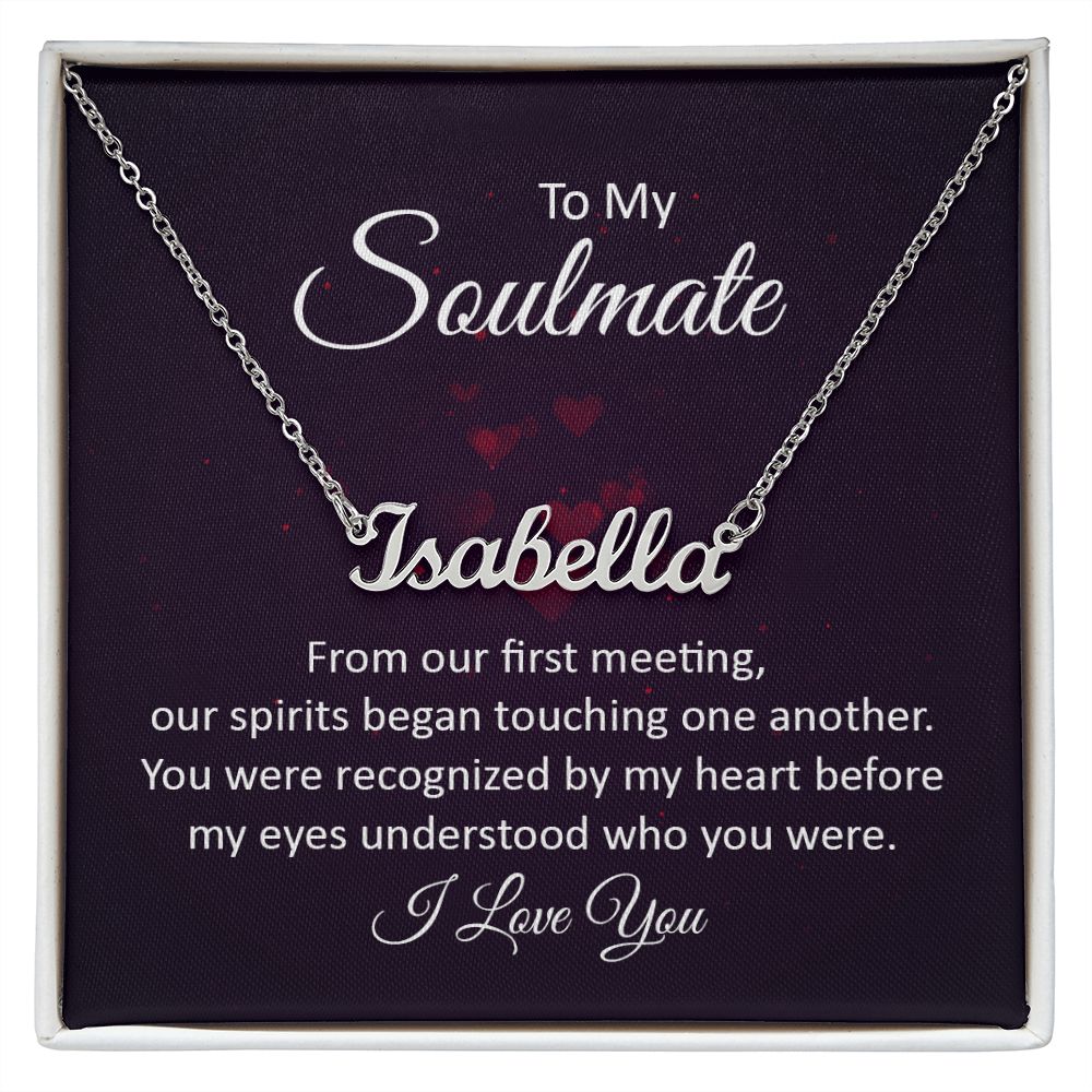 To My Soulmate From Our First Meeting Custom Name Necklace-Express Your Love Gifts
