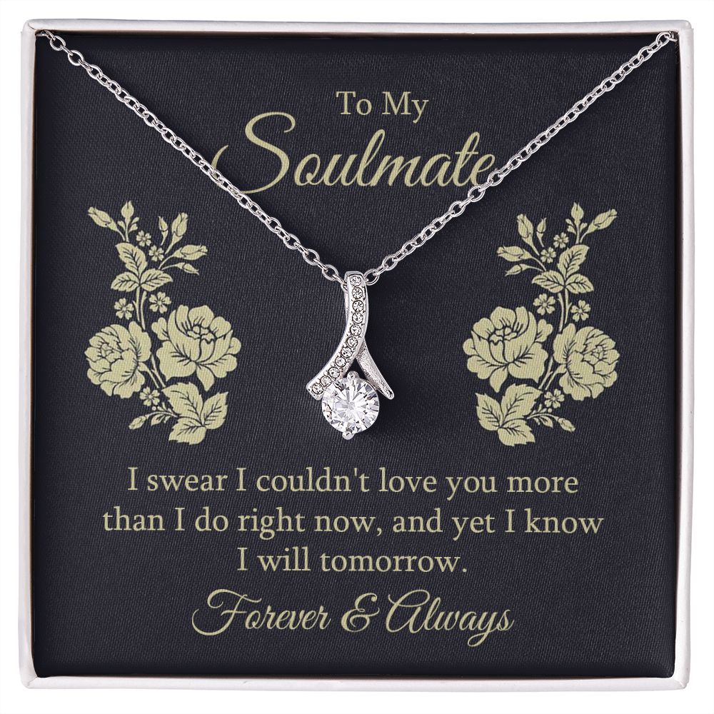 To My Soulmate I Swear I Couldn't Love You Alluring Ribbon Necklace Message Card-Express Your Love Gifts