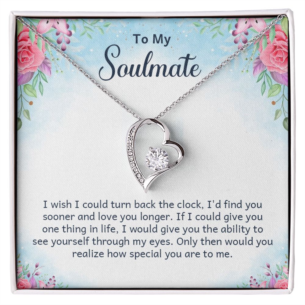 To My Soulmate I Wish I Could Turn Back Forever Necklace w Message Card-Express Your Love Gifts