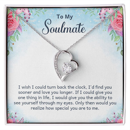 To My Soulmate I Wish I Could Turn Back Forever Necklace w Message Card-Express Your Love Gifts