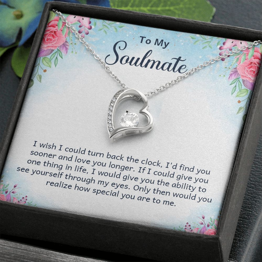 To My Soulmate I Wish I Could Turn Back Forever Necklace w Message Card-Express Your Love Gifts