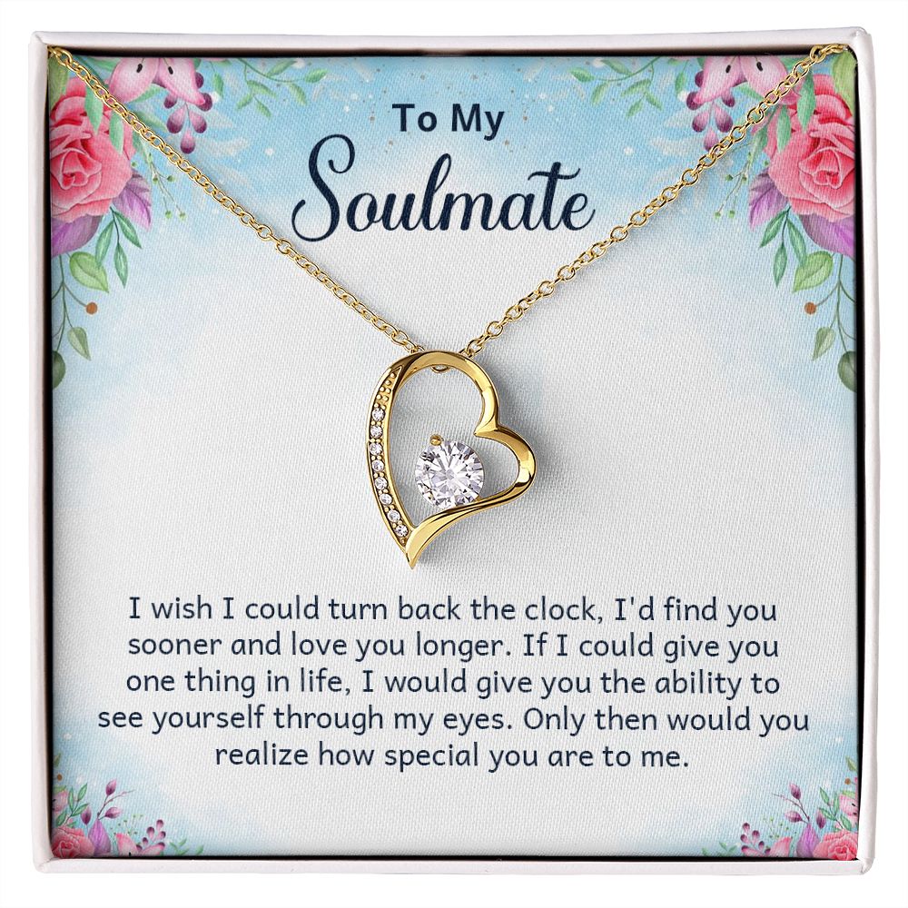 To My Soulmate I Wish I Could Turn Back Forever Necklace w Message Card-Express Your Love Gifts