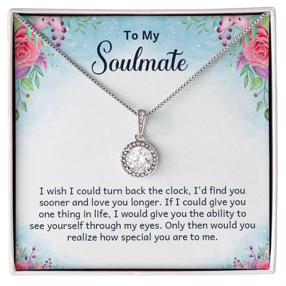 To My Soulmate I Wish I Could Turn Back The Clock Eternal Hope Necklace Message Card-Express Your Love Gifts