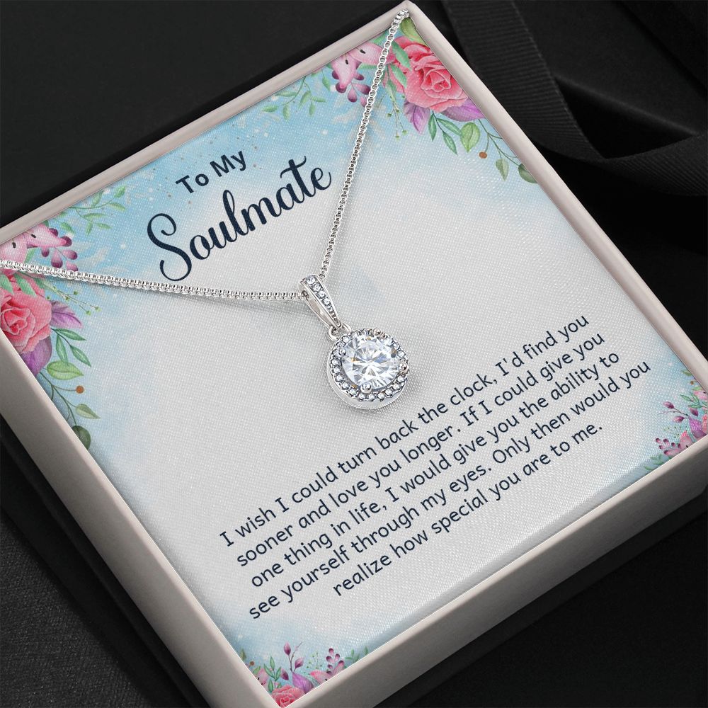 To My Soulmate I Wish I Could Turn Back The Clock Eternal Hope Necklace Message Card-Express Your Love Gifts