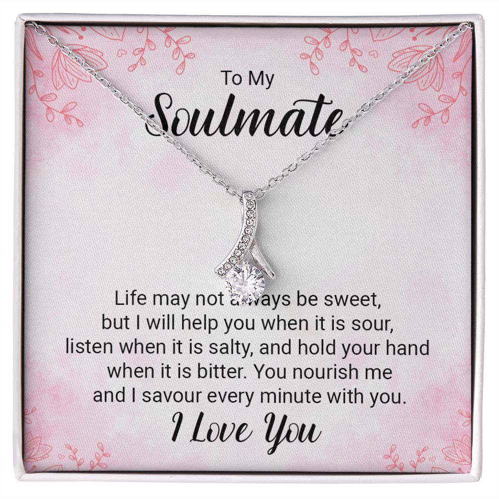 To My Soulmate Life May Not Always be Sweet Alluring Ribbon Necklace Message Card-Express Your Love Gifts