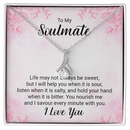 To My Soulmate Life May Not Always be Sweet Alluring Ribbon Necklace Message Card-Express Your Love Gifts