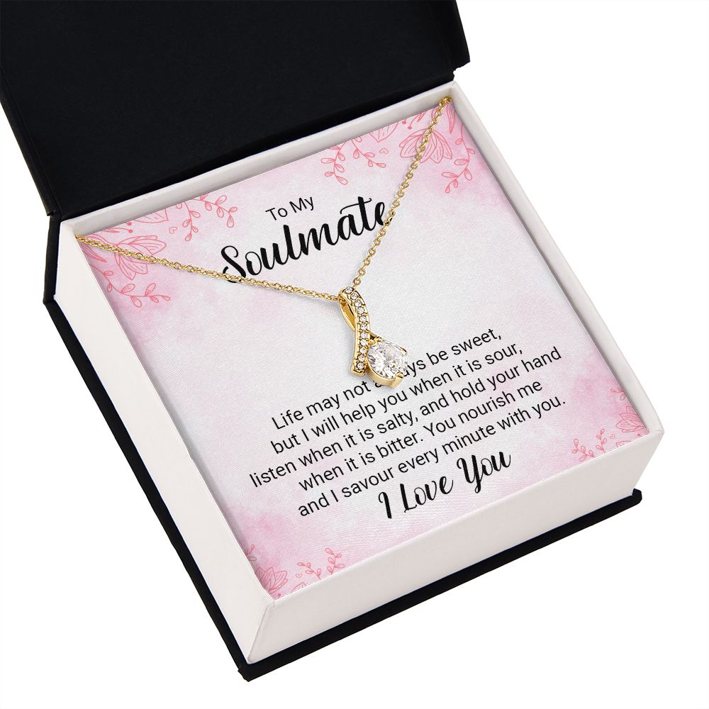 To My Soulmate Life May Not Always be Sweet Alluring Ribbon Necklace Message Card-Express Your Love Gifts