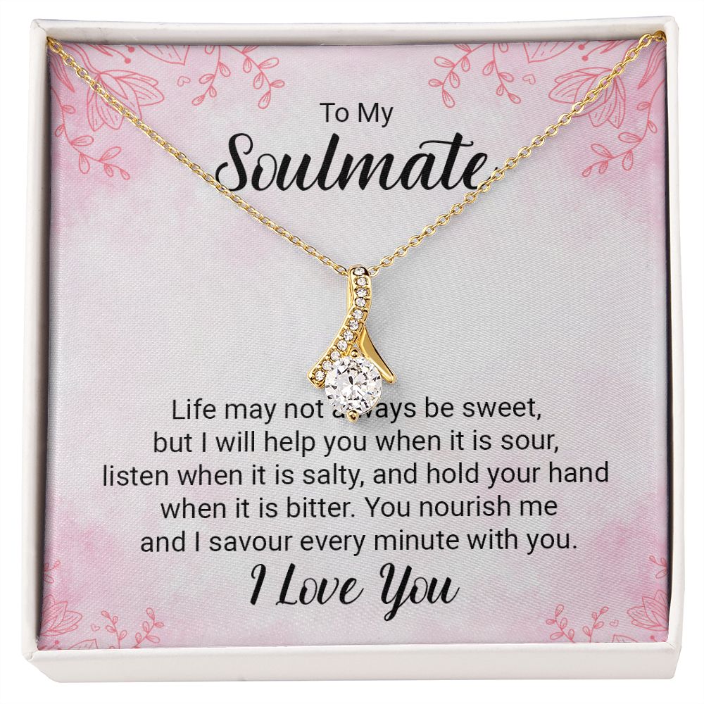 To My Soulmate Life May Not Always be Sweet Alluring Ribbon Necklace Message Card-Express Your Love Gifts