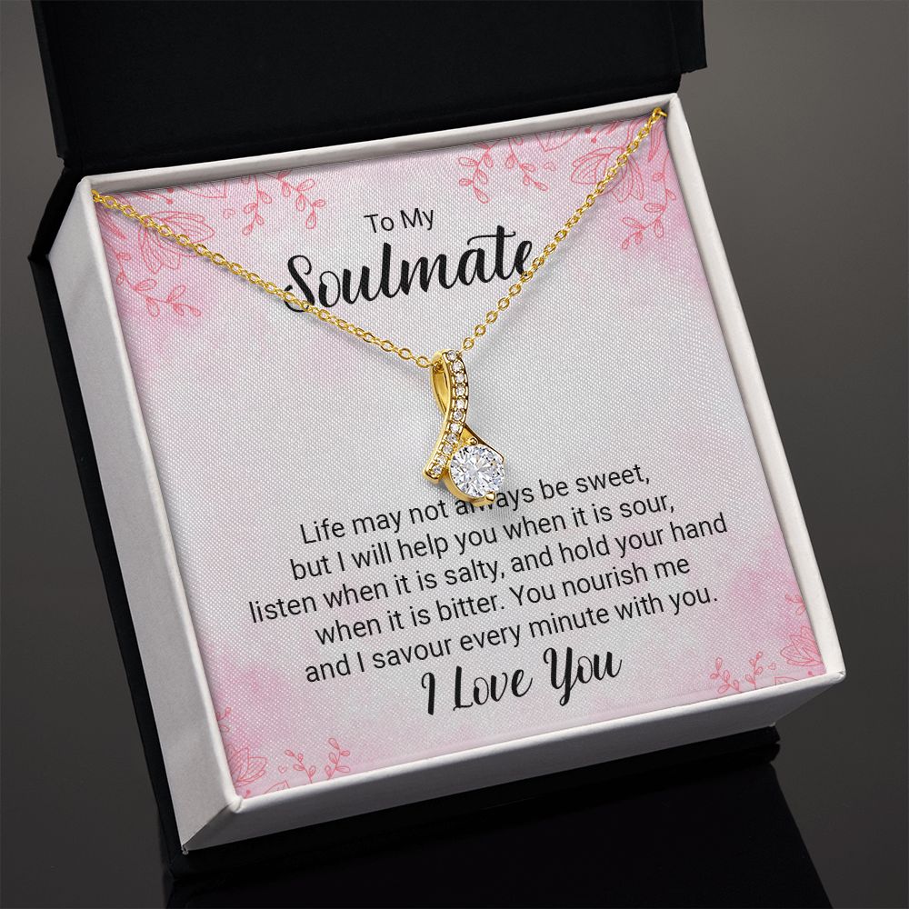 To My Soulmate Life May Not Always be Sweet Alluring Ribbon Necklace Message Card-Express Your Love Gifts