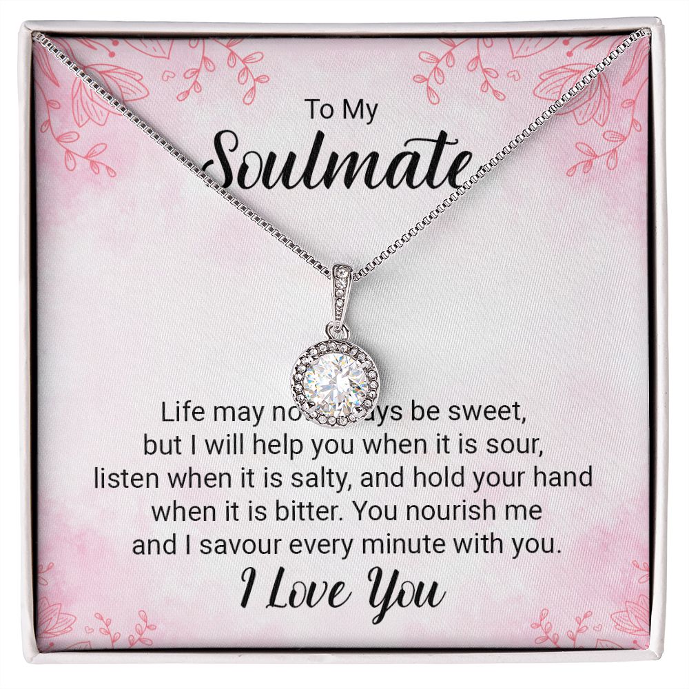 To My Soulmate Life May Not Always be Sweet Eternal Hope Necklace Message Card-Express Your Love Gifts