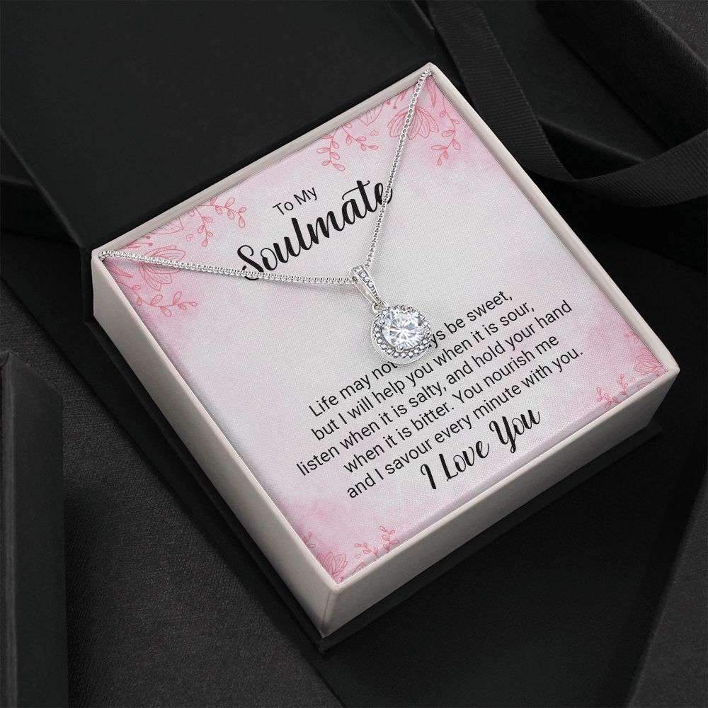 To My Soulmate Life May Not Always be Sweet Eternal Hope Necklace Message Card-Express Your Love Gifts