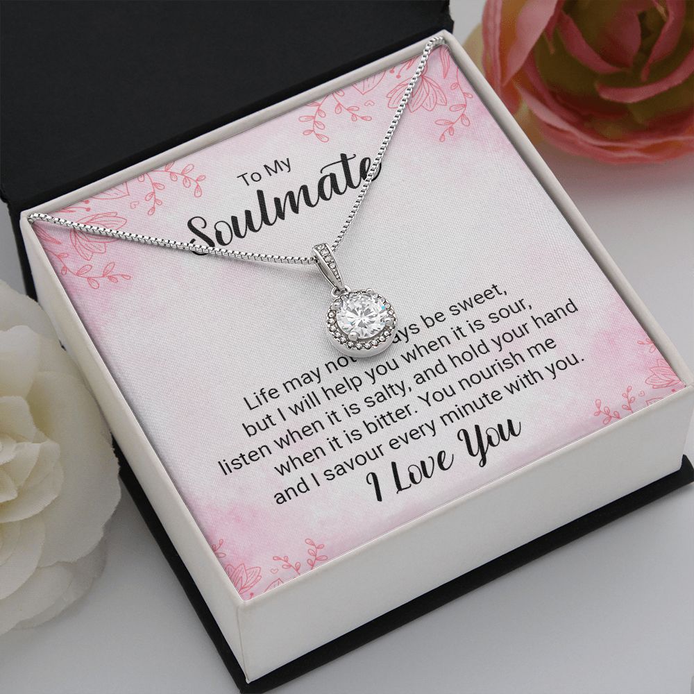 To My Soulmate Life May Not Always be Sweet Eternal Hope Necklace Message Card-Express Your Love Gifts