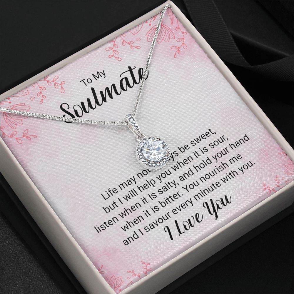 To My Soulmate Life May Not Always be Sweet Eternal Hope Necklace Message Card-Express Your Love Gifts