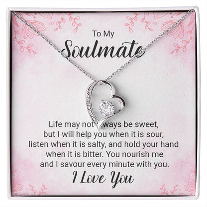 To My Soulmate Life May Not Always be Sweet Forever Necklace w Message Card-Express Your Love Gifts