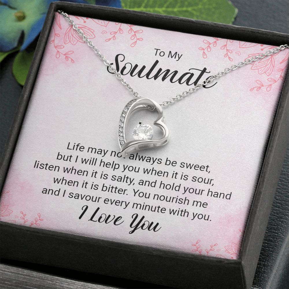 To My Soulmate Life May Not Always be Sweet Forever Necklace w Message Card-Express Your Love Gifts