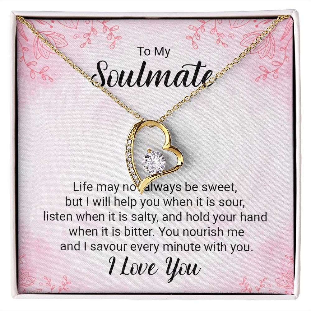 To My Soulmate Life May Not Always be Sweet Forever Necklace w Message Card-Express Your Love Gifts