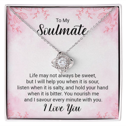 To My Soulmate Life May Not Always be Sweet Infinity Knot Necklace Message Card-Express Your Love Gifts