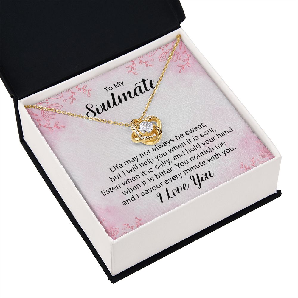 To My Soulmate Life May Not Always be Sweet Infinity Knot Necklace Message Card-Express Your Love Gifts